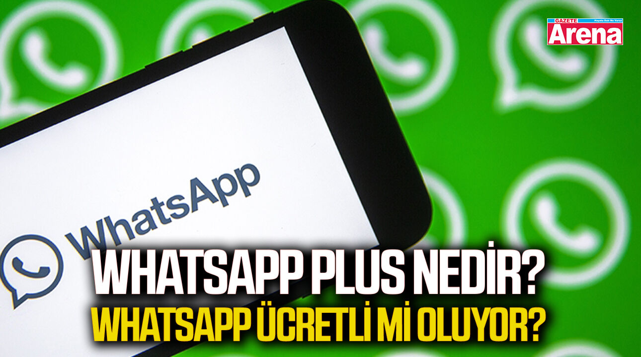 WhatsApp Plus nedir? WhatsApp ücretli mi oluyor?