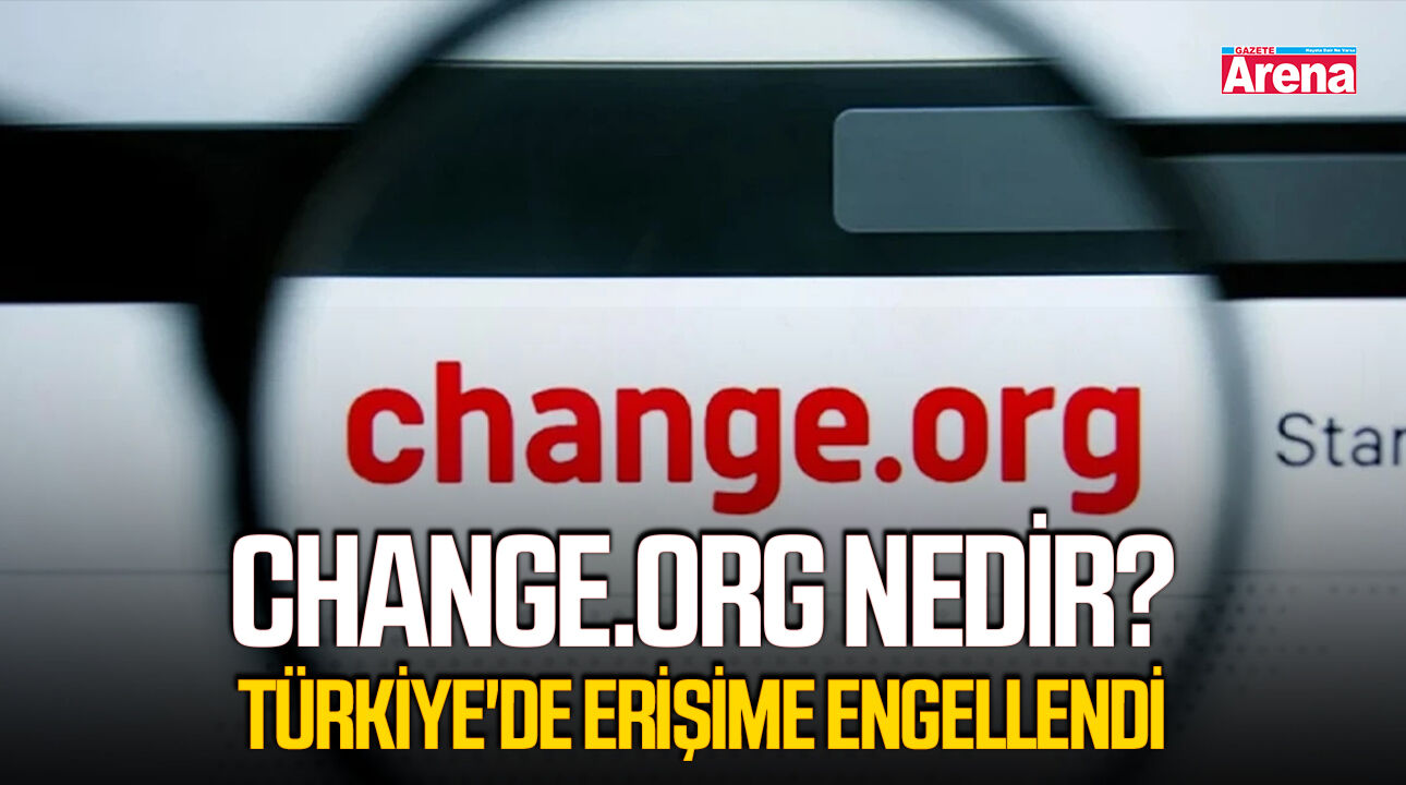 Change.org Nedir? Türkiye'de erişime engellendi