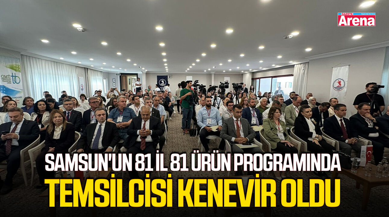 Samsun'un 81 İl 81 Ürün programında temsilcisi kenevir oldu