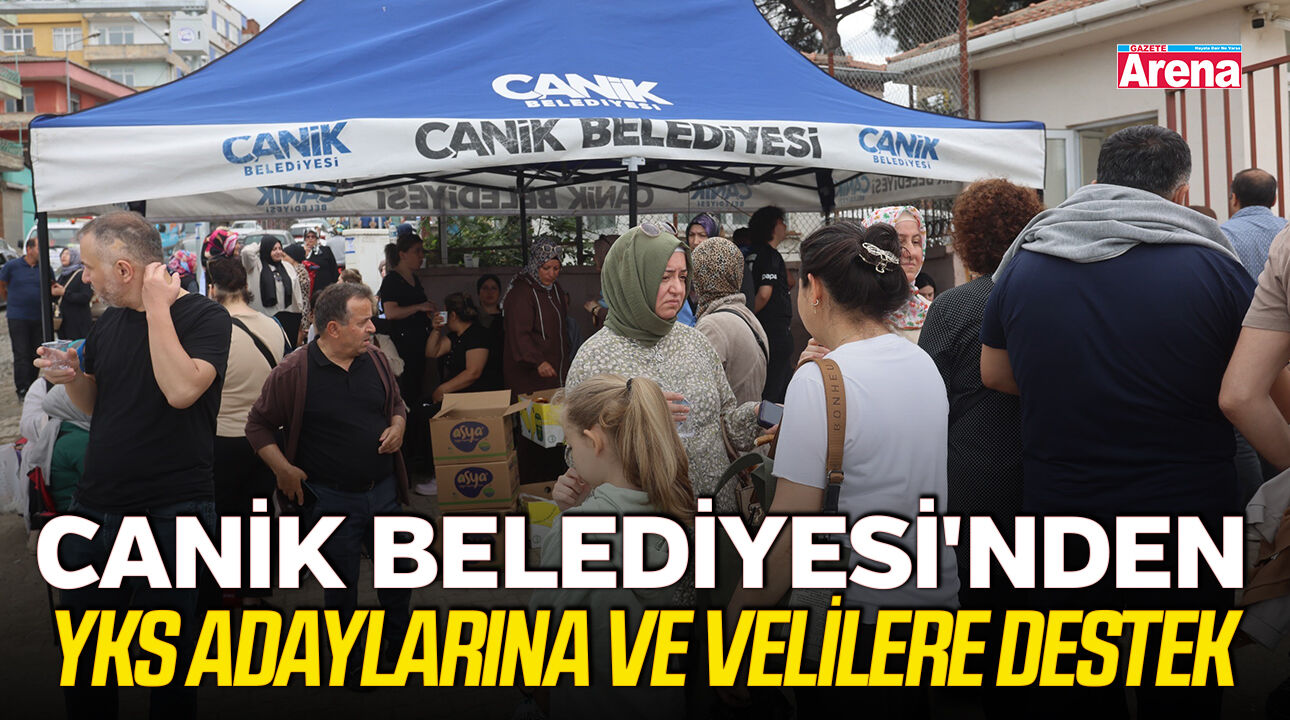 Canik Belediyesi'nden YKS adaylarına ve velilere destek