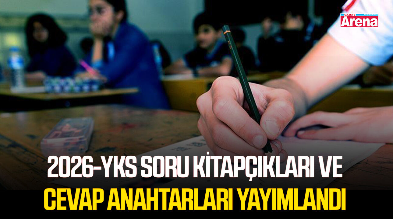 2026-YKS soru kitapçıkları ve cevap anahtarları yayımlandı