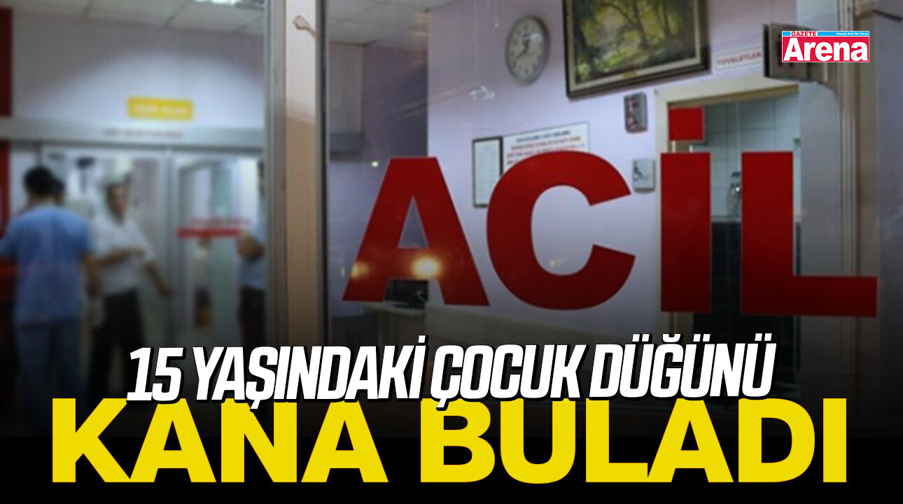 15 yaşındaki çocuk düğünü kana buladı!