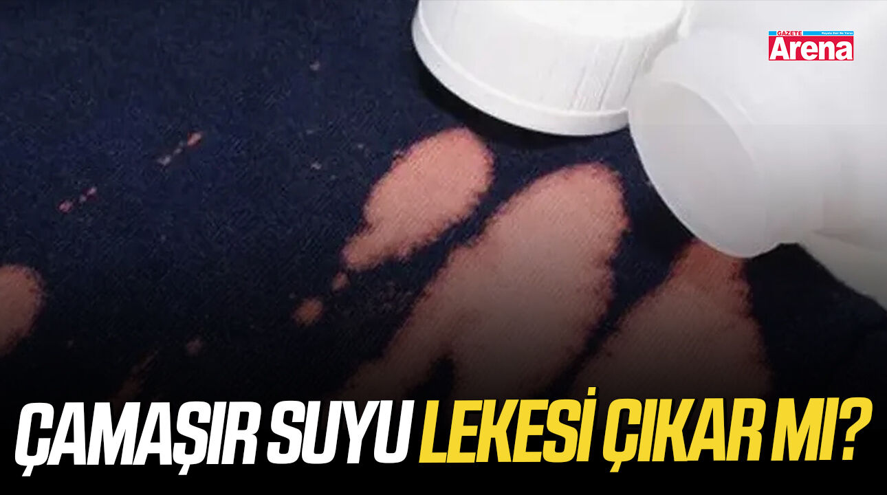 Çamaşır suyu lekesi çıkar mı?