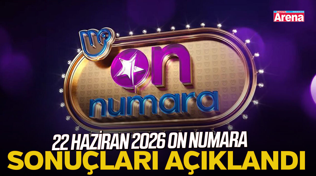 22 Haziran 2026 On Numara sonuçları açıklandı