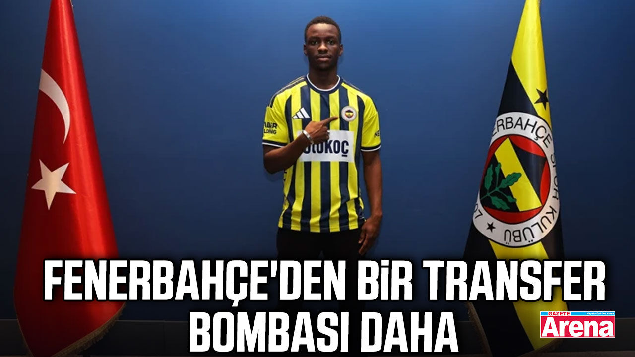 Fenerbahçe'den bir transfer bombası daha