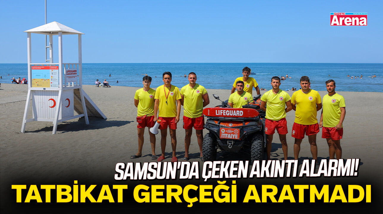 Samsun'da çeken akıntı alarmı! Tatbikat gerçeğini aratmadı