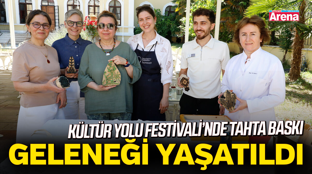Kültür Yolu Festivali'nde tahta baskı geleneği yaşatıldı