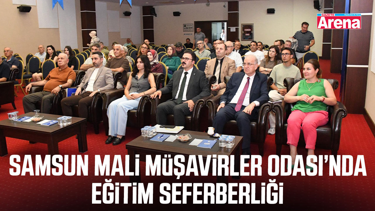 Samsun Mali Müşavirler Odası’nda eğitim seferberliği