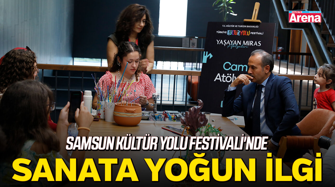 Samsun Kültür Yolu Festivali'nde sanata yoğun ilgi