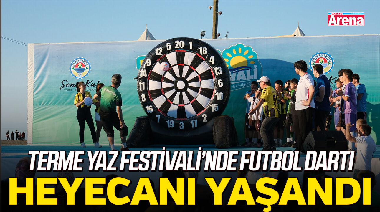 Terme Yaz Festivali'nde Futbol Dartı heyecanı yaşandı