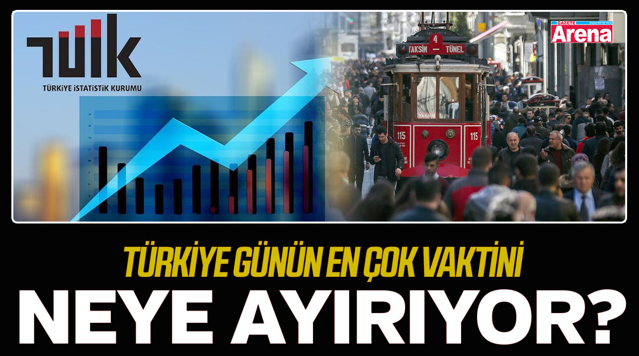 Türkiye günün en çok vaktini neye ayırıyor? TÜİK açıkladı