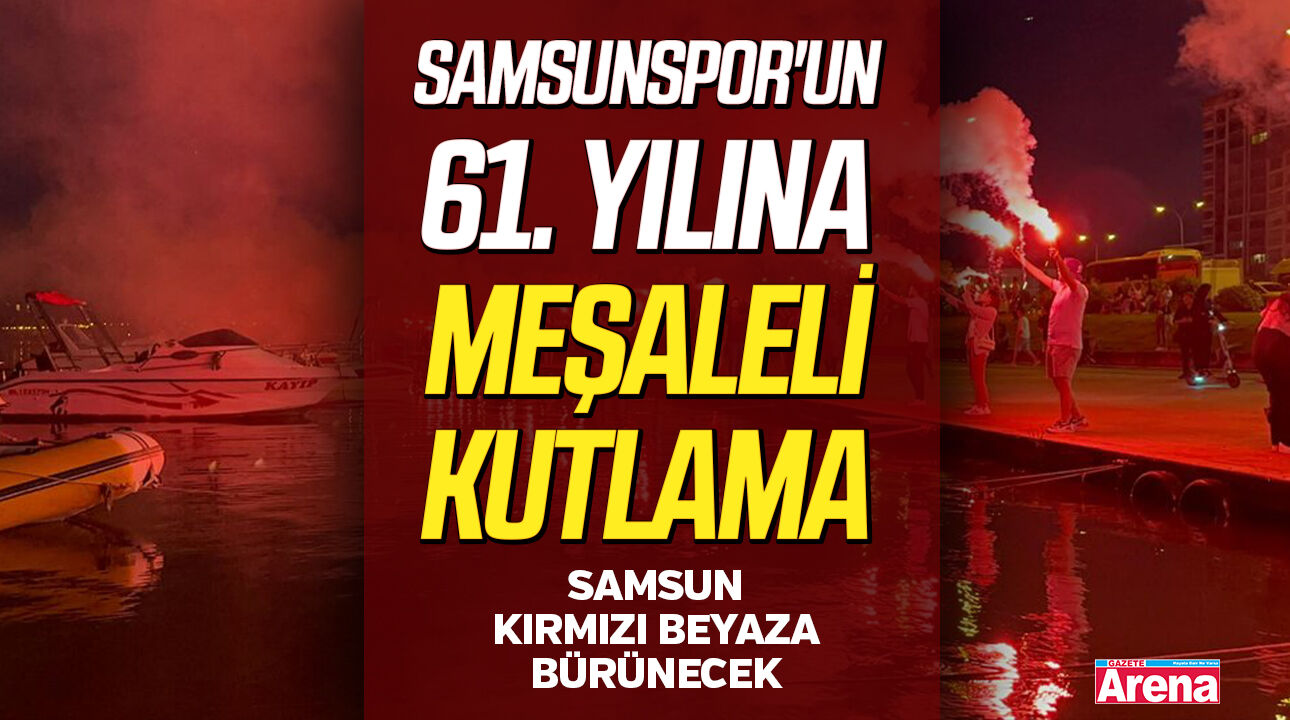 Samsunspor'un 61. yılına meşaleli kutlama