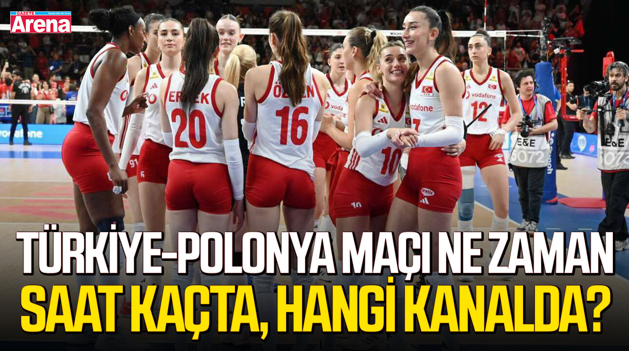 Türkiye-Polonya maçı ne zaman, saat kaçta, hangi kanalda?