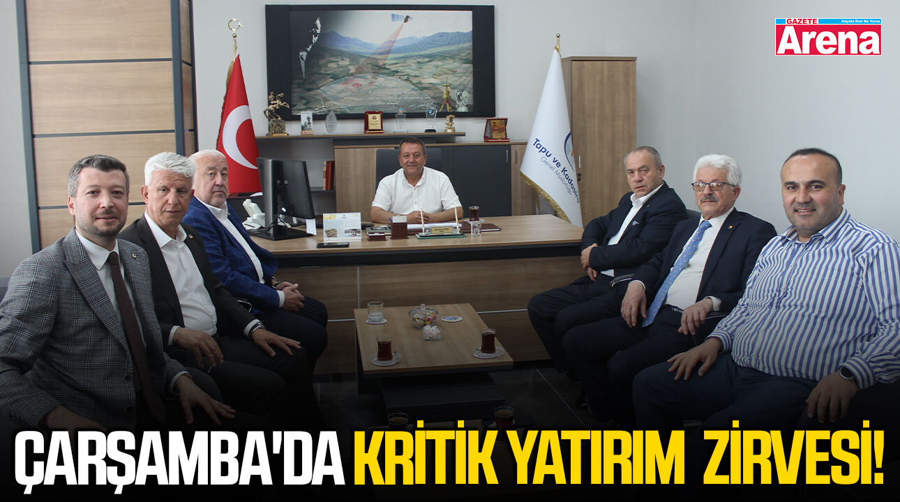 Çarşamba'da kritik yatırım buluşması!