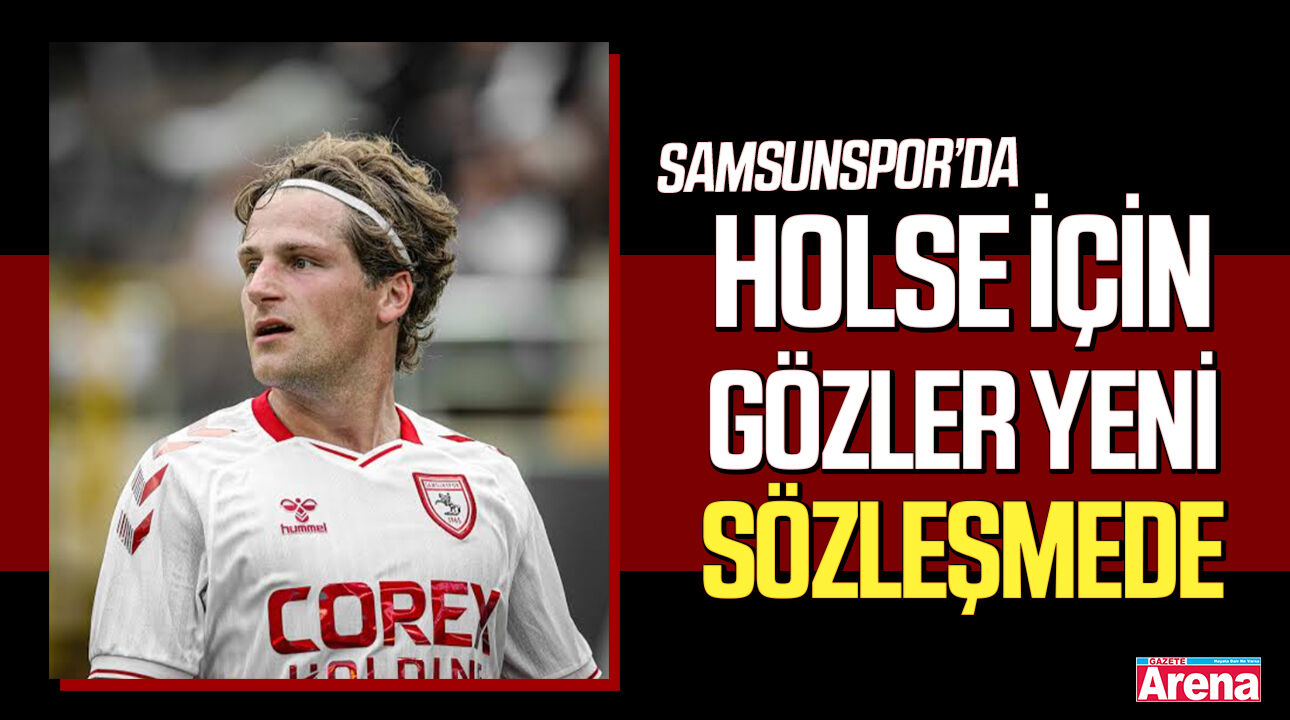 Samsunspor’da Holse için gözler yeni sözleşmede