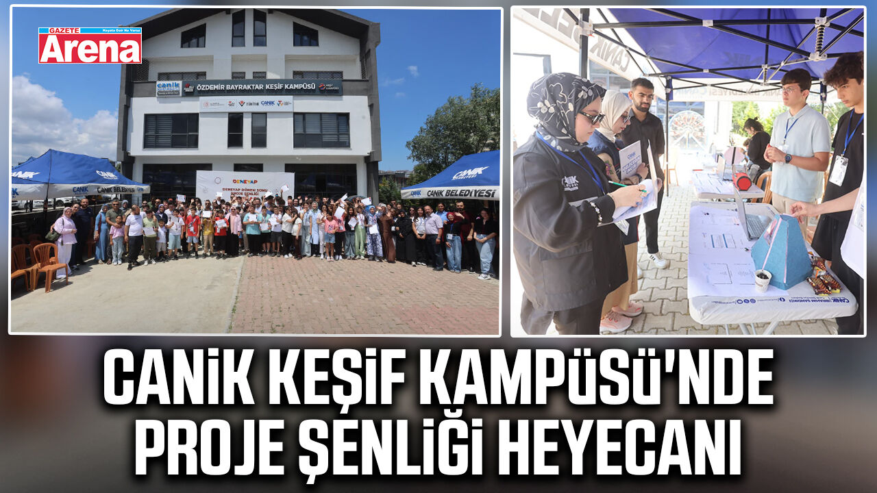 Canik Keşif Kampüsü'nde proje şenliği heyecanı