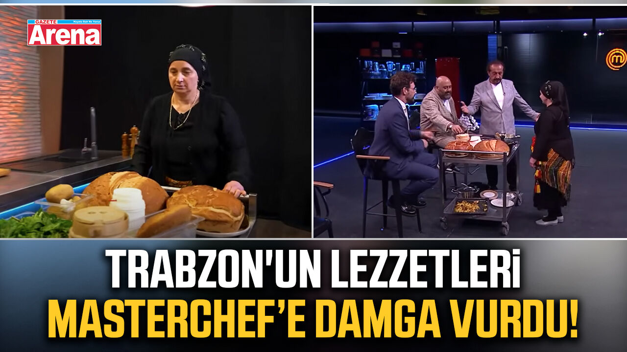 Trabzon'un lezzetleri MasterChef’e damga vurdu!
