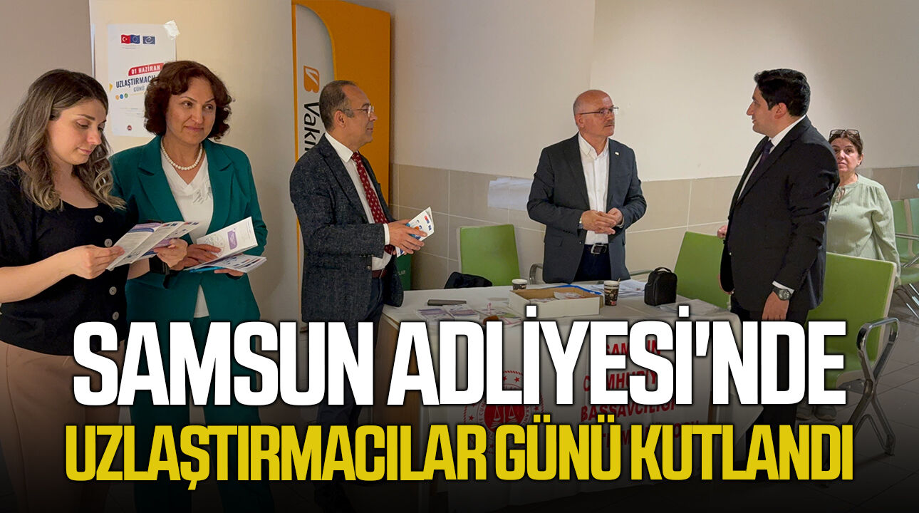 Samsun Adliyesi'nde Uzlaştırmacılar Günü kutlandı