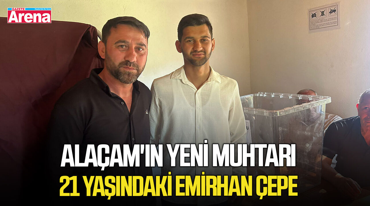 Alaçam'ın yeni muhtarı 21 yaşındaki Emirhan Çepe