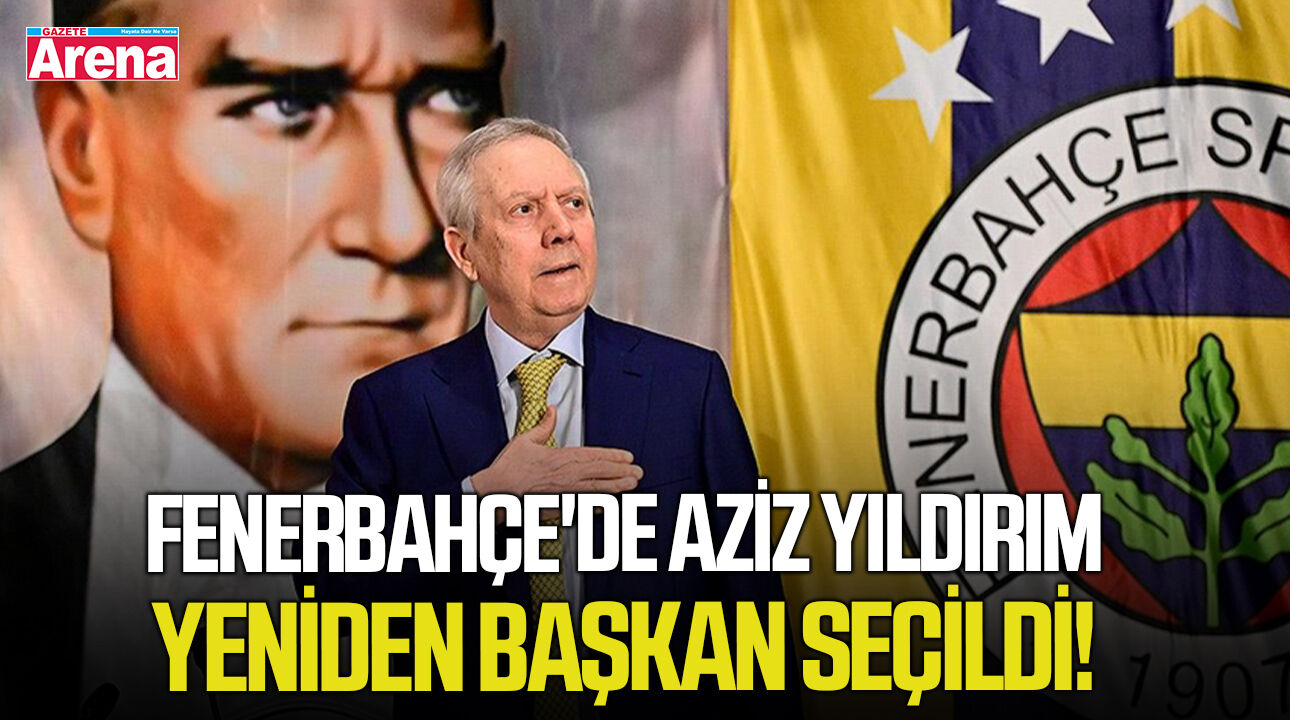 Fenerbahçe'de Aziz Yıldırım yeniden başkan seçildi!