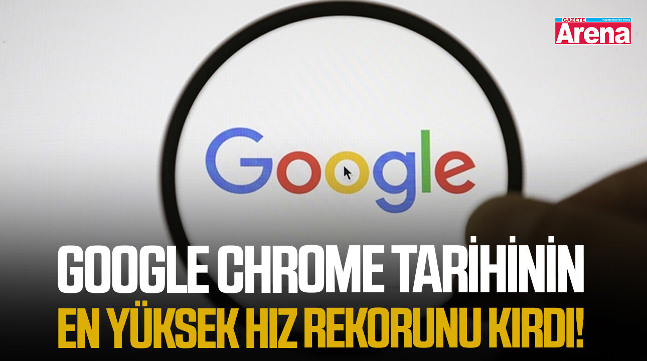 Google Chrome tarihinin en yüksek hız rekorunu kırdı!