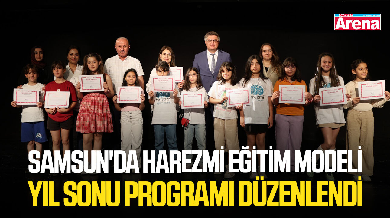 Samsun'da Harezmi Eğitim Modeli Yıl Sonu Programı düzenlendi