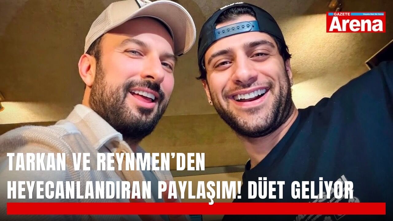 Tarkan ve Reynmen’den heyecanlandıran paylaşım! Düet geliyor