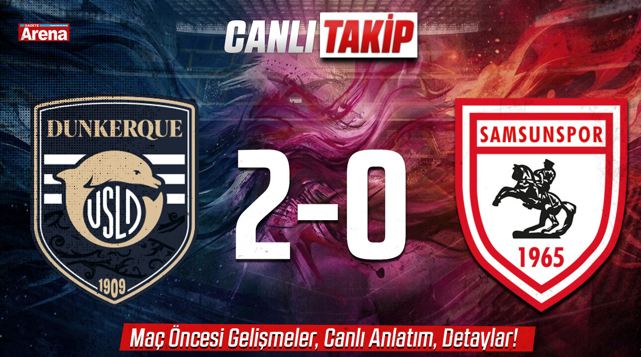 Samsunspor - USL Dunkerque maçı CANLI İZLE