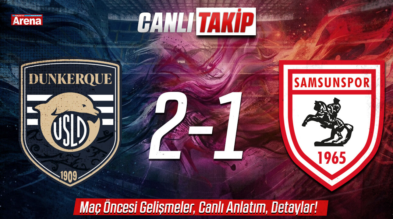 Samsunspor - USL Dunkerque maçı CANLI İZLE
