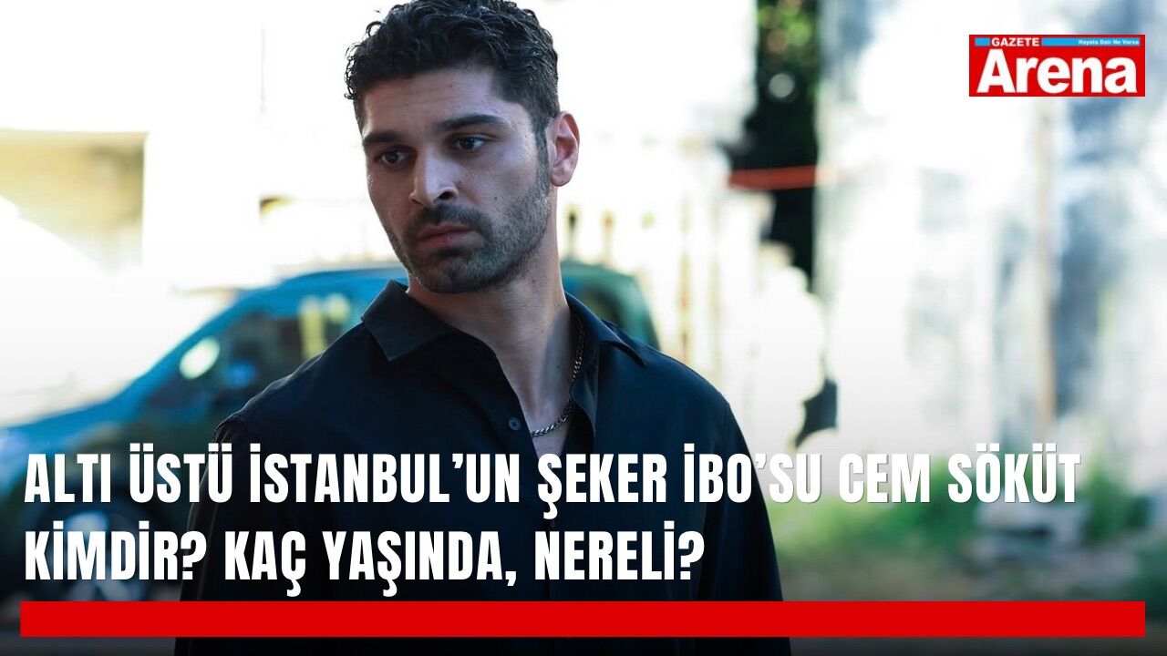 Altı Üstü İstanbul’un Şeker İbo’su Cem Söküt kimdir? Kaç yaşında, nereli?