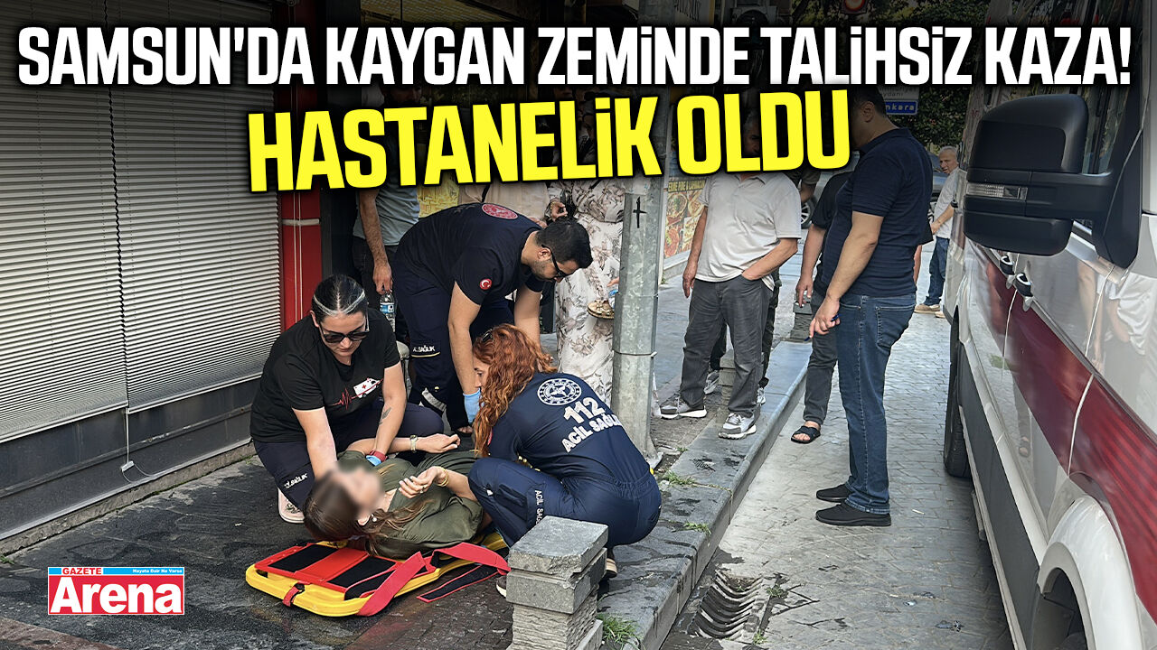 Samsun'da kaygan zeminde talihsiz kaza!