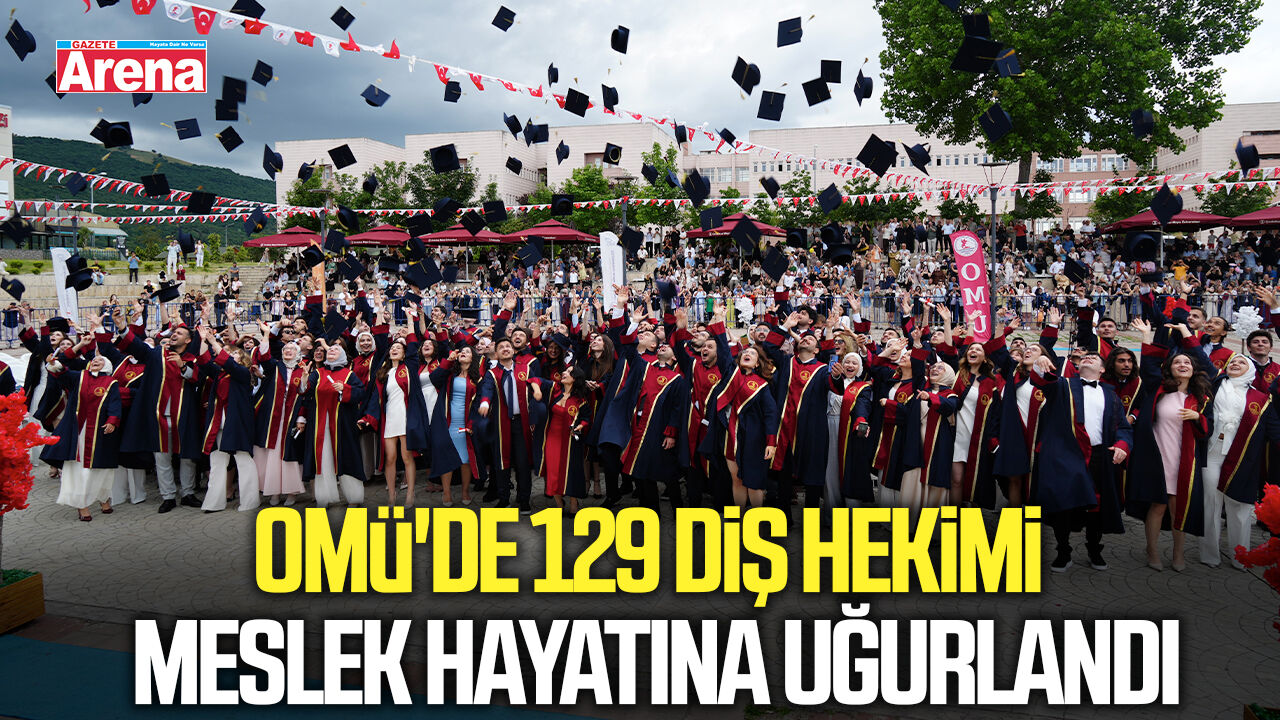 OMÜ'de 129 diş hekimi meslek hayatına uğurlandı