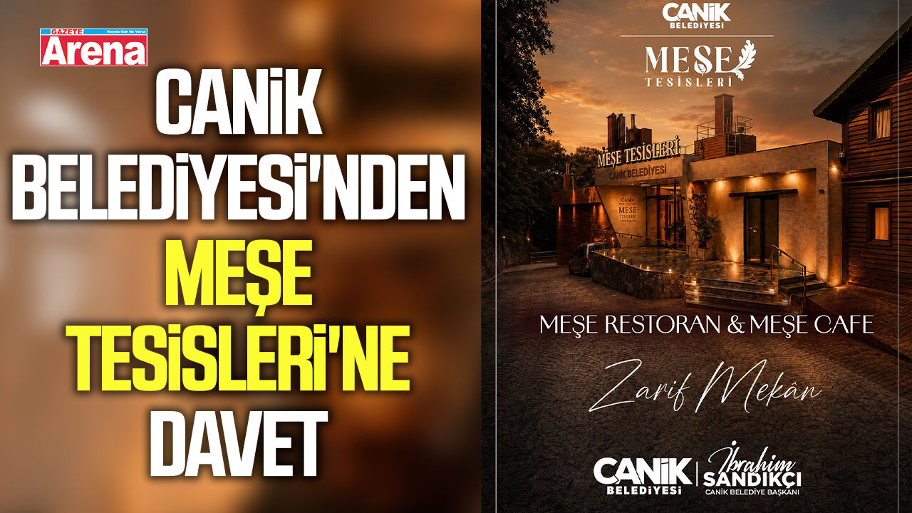 Canik Belediyesi'nden Meşe Tesisleri'ne davet