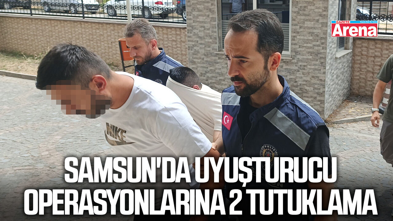 Samsun'da uyuşturucu operasyonlarına 2 tutuklama