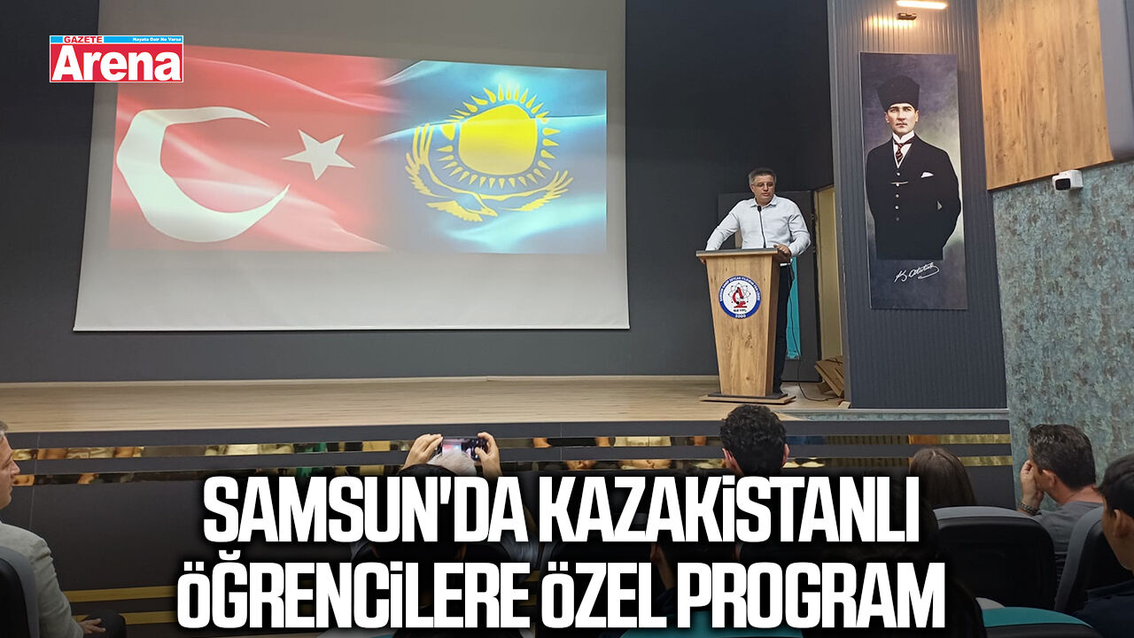 Samsun'da Kazakistanlı öğrencilere özel program