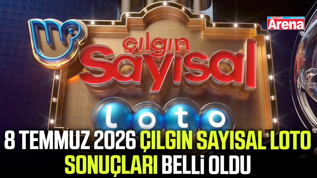 8 Temmuz 2026 Çılgın Sayısal Loto sonuçları belli oldu