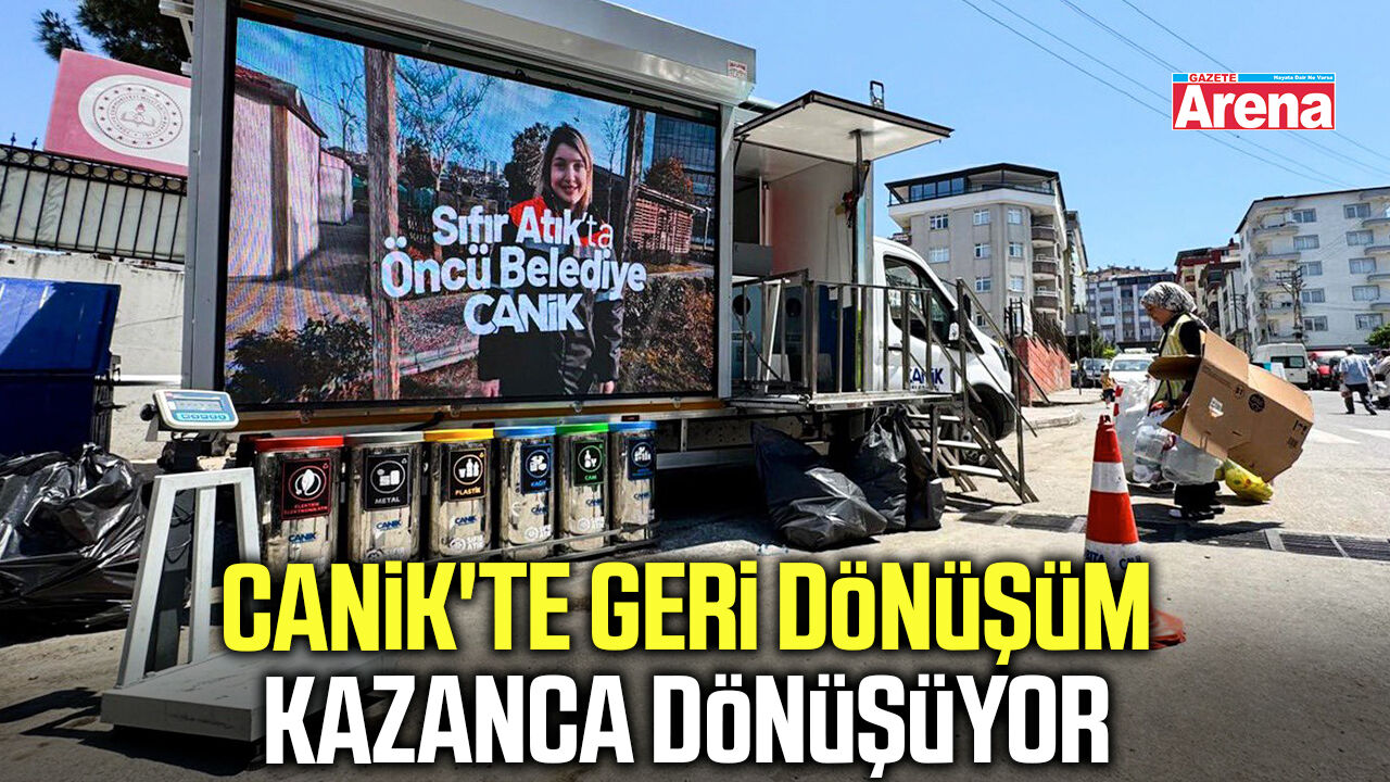 Canik'te geri dönüşüm kazanca dönüşüyor
