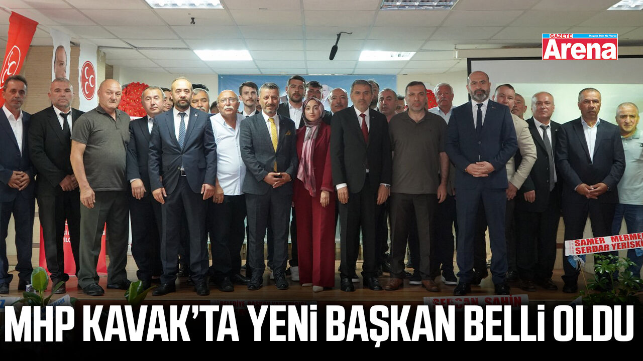 MHP Kavak’ta yeni başkan belli oldu