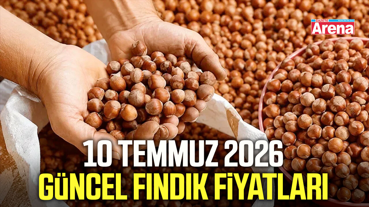 10 Temmuz 2026 güncel fındık fiyatları