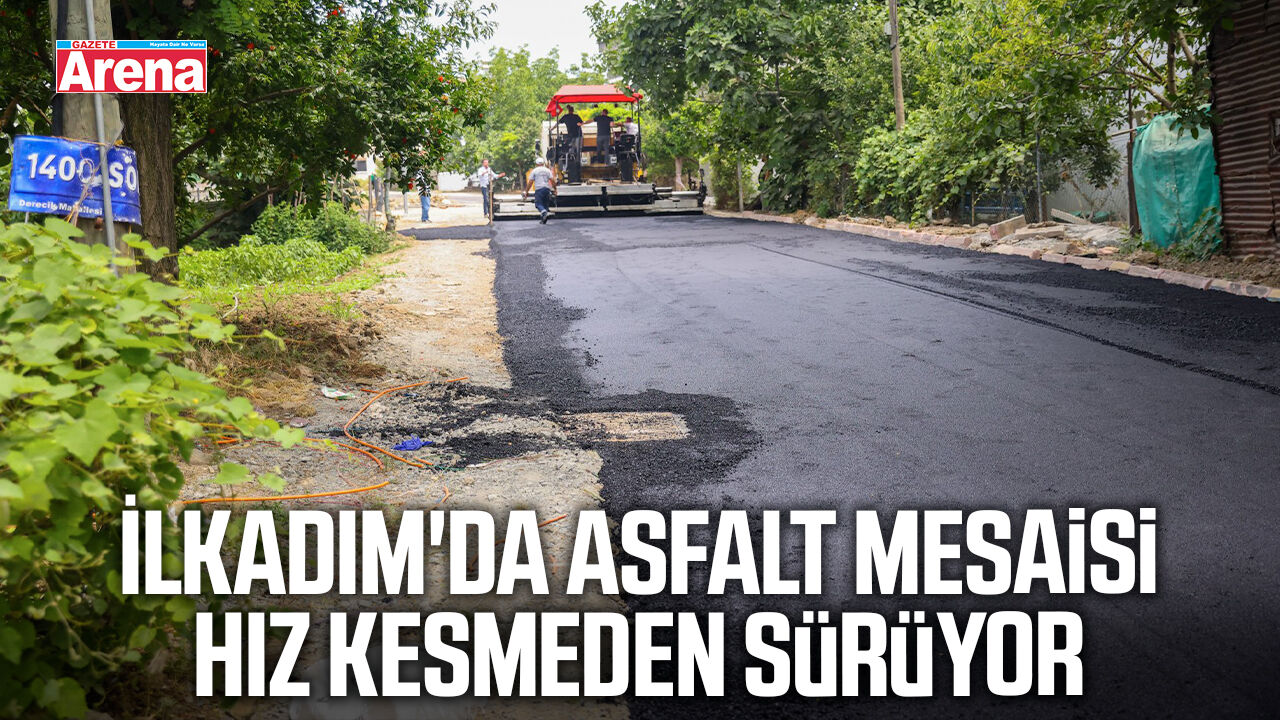 İlkadım'da asfalt mesaisi hız kesmeden sürüyor