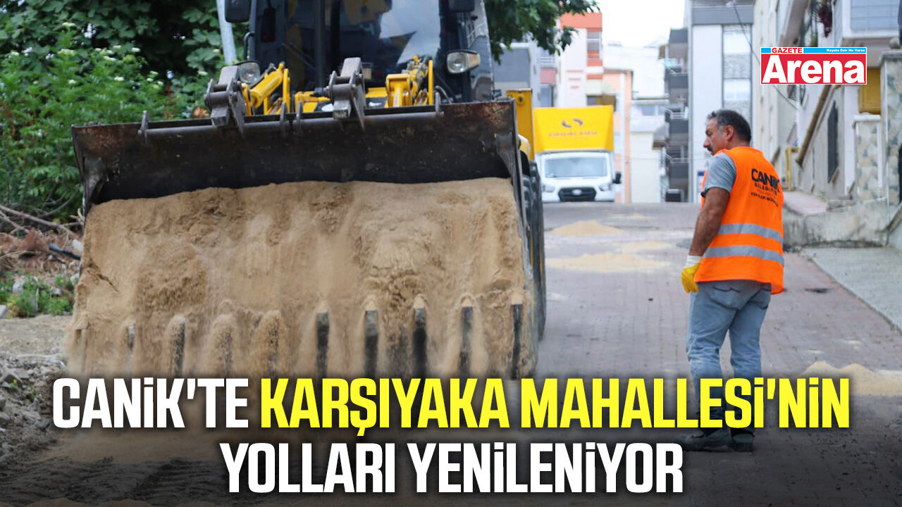 Canik'te Karşıyaka Mahallesi'nin yolları yenileniyor