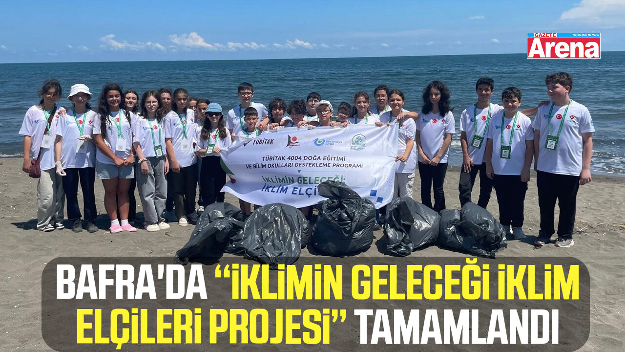 Bafra'da İklimin Geleceği İklim Elçileri Projesi tamamlandı