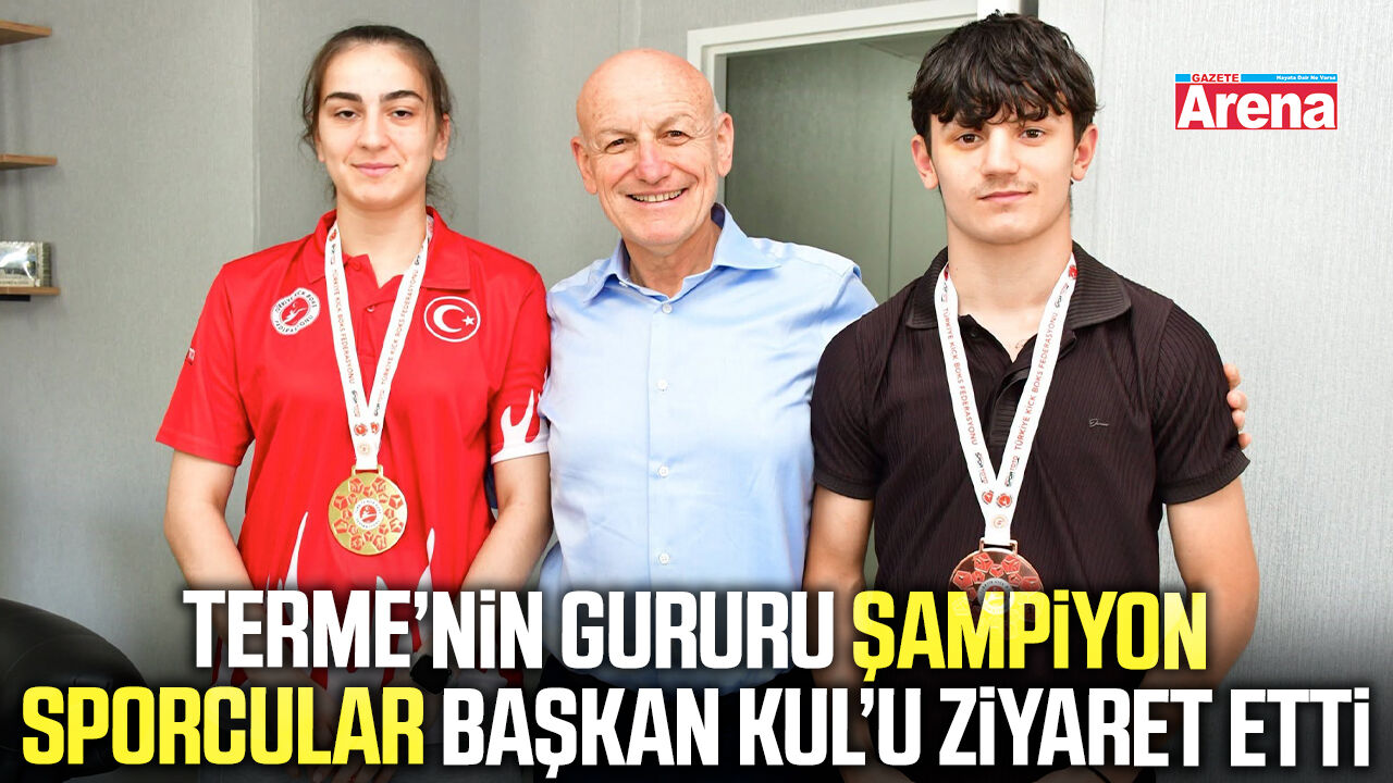 Terme’nin gururu şampiyon sporcular Başkan Kul’u ziyaret etti