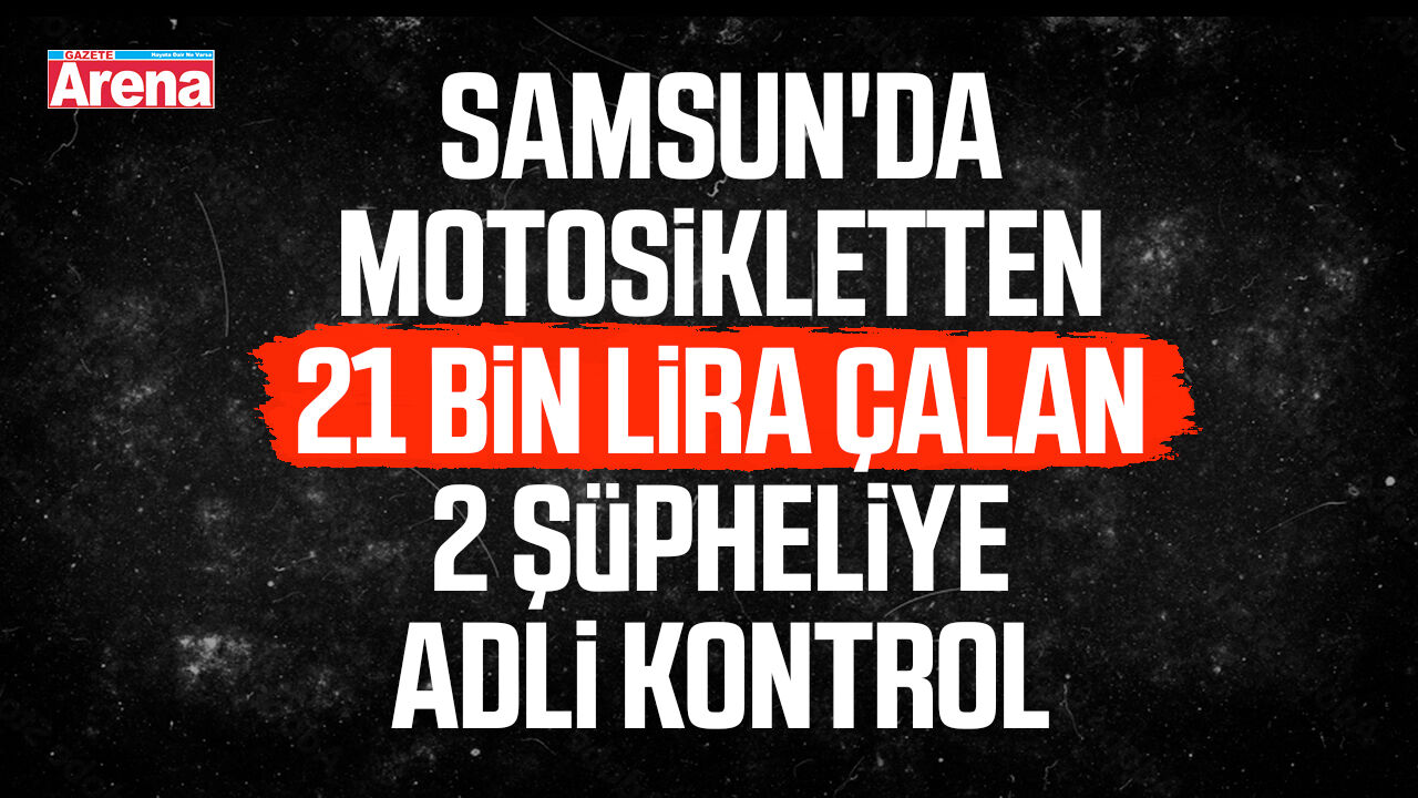 Samsun'da motosikleti hedef alan hırsızlar yakalandı