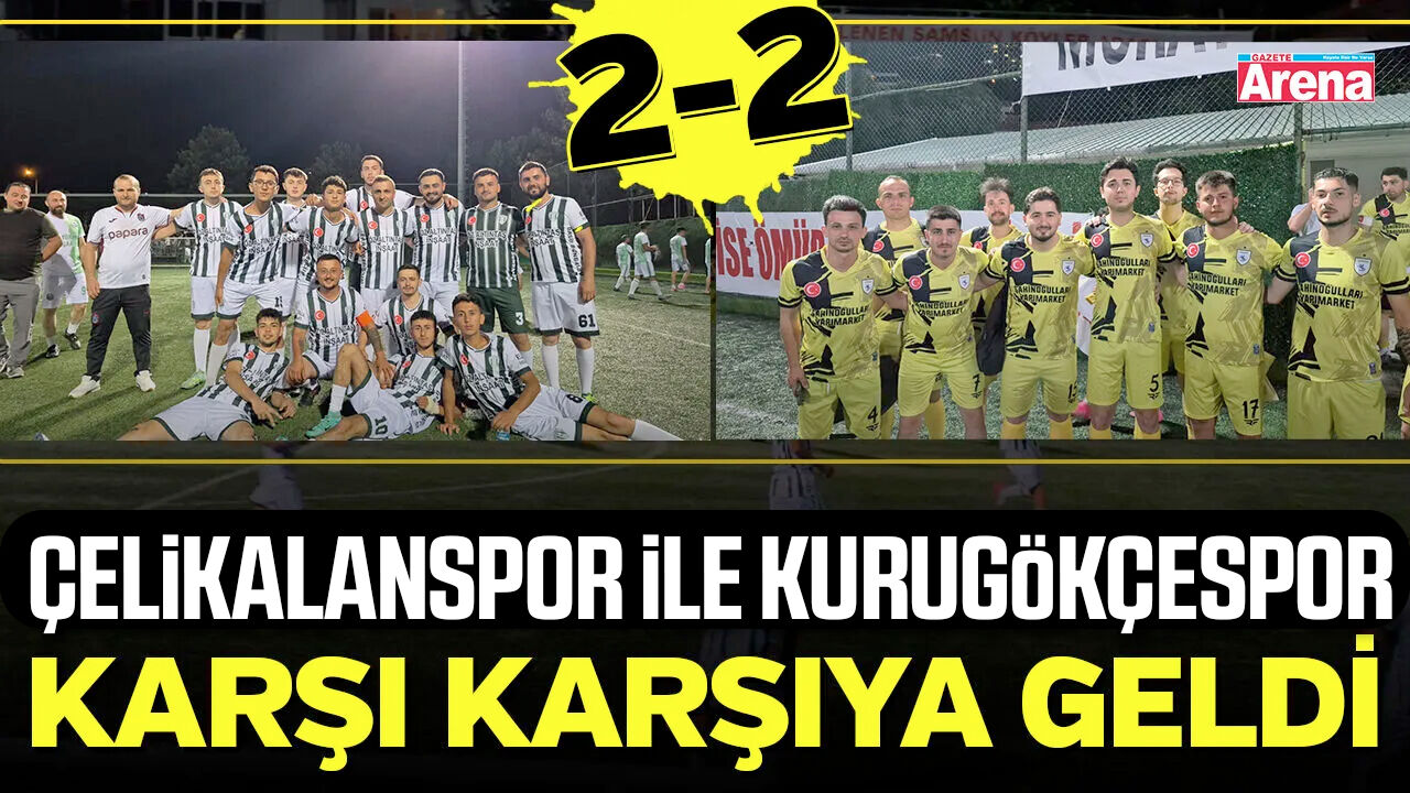 Samsun'da Çelikalanspor ile Kurugökçespor karşı karşıya