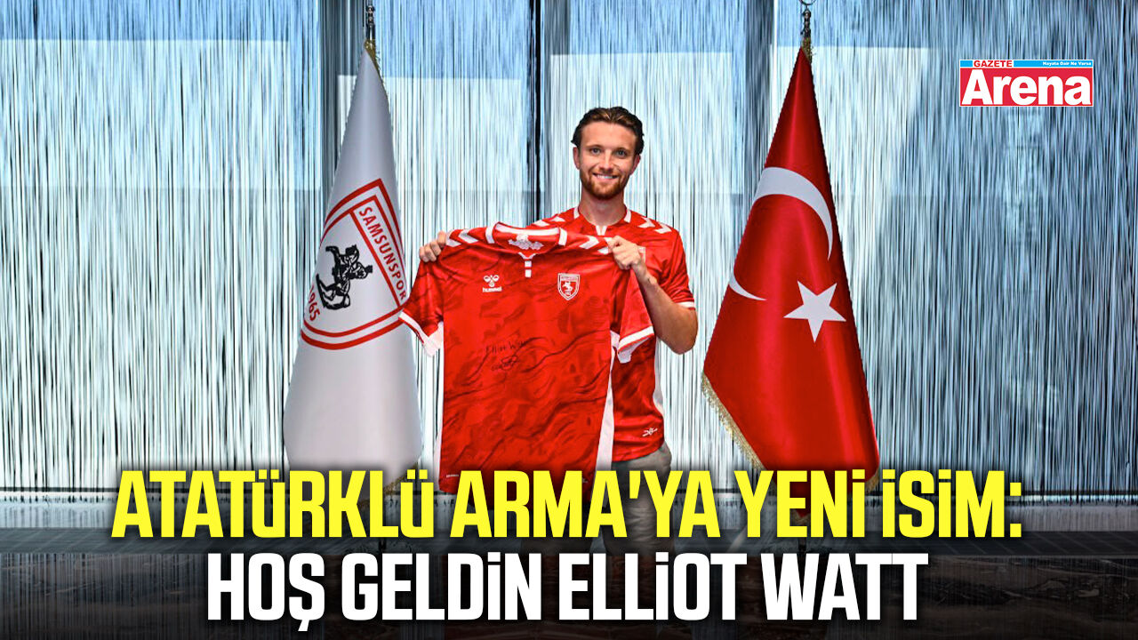 Samsunspor, Elliot Watt ile 4 yıllık sözleşme imzaladı
