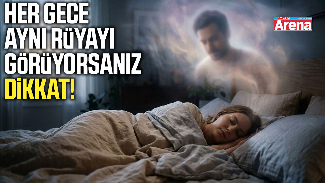 Her gece aynı rüyayı görüyorsanız dikkat! Nedeni belli oldu
