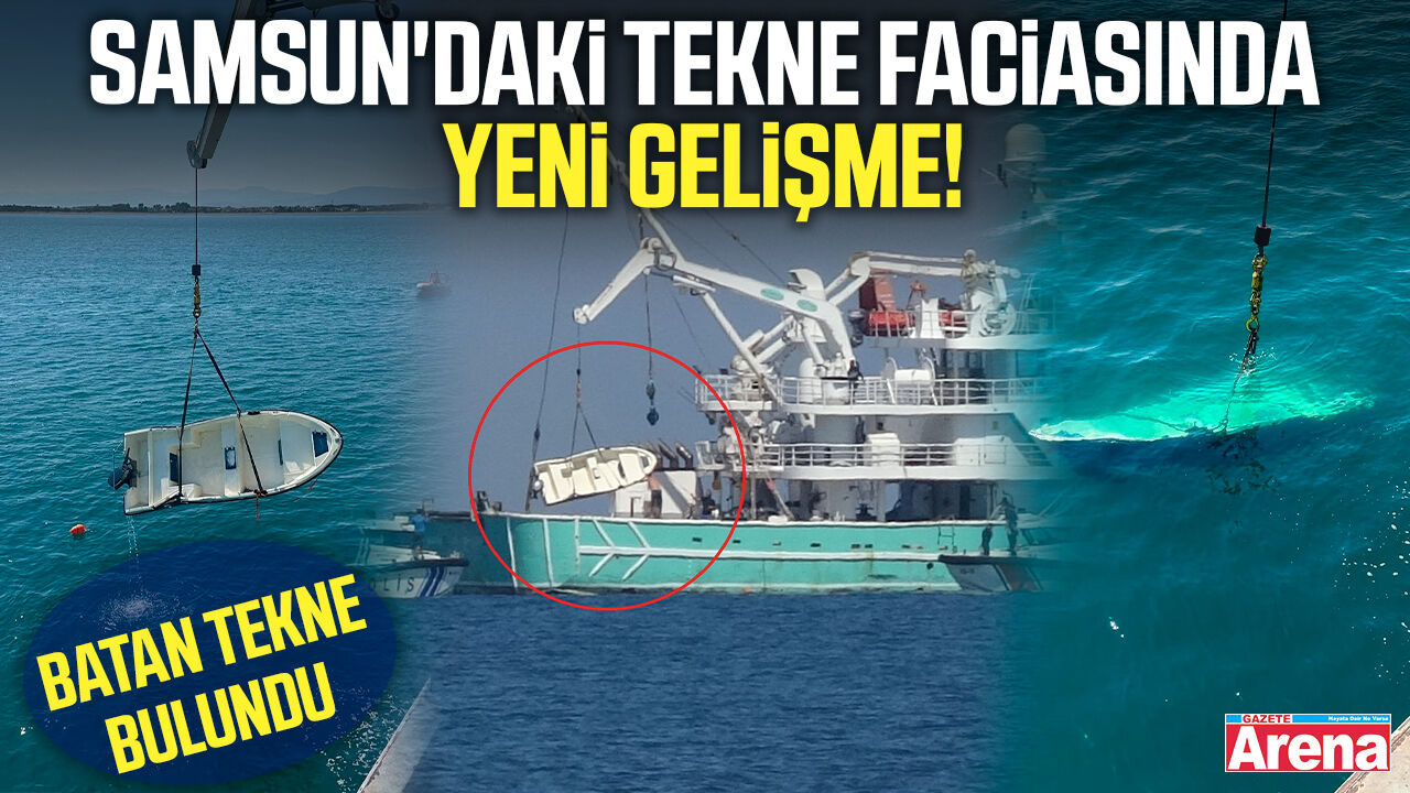Samsun'daki tekne faciasında yeni gelişme: Batan tekne bulundu