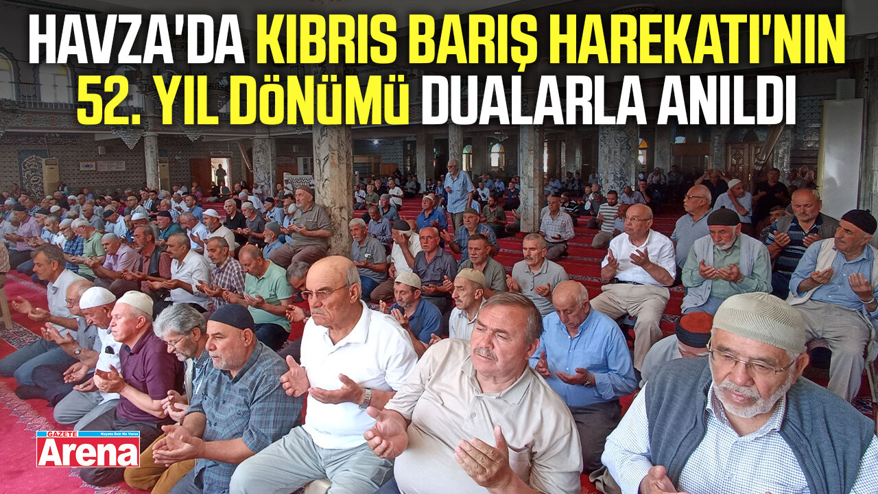 Havza'da Kıbrıs Barış Harekatı'nın 52. yıl dönümü dualarla anıldı