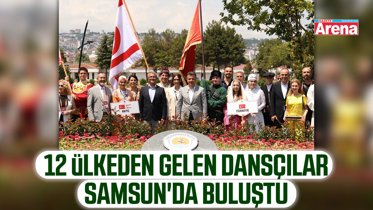 12 ülkeden gelen dansçılar Samsun'da buluştu